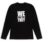 We Are The They Block Logo Long Sleeve T-Shirt