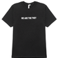 We Are The They Bold T-Shirt