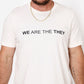 We Are The They Tee