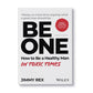 CHRISTMAS GIFT -- BE ONE: How to Be a Healthy Man in Toxic Times (PRE-ORDER)