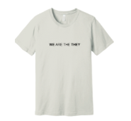 **We Are The They Tee (HQ Inventory)